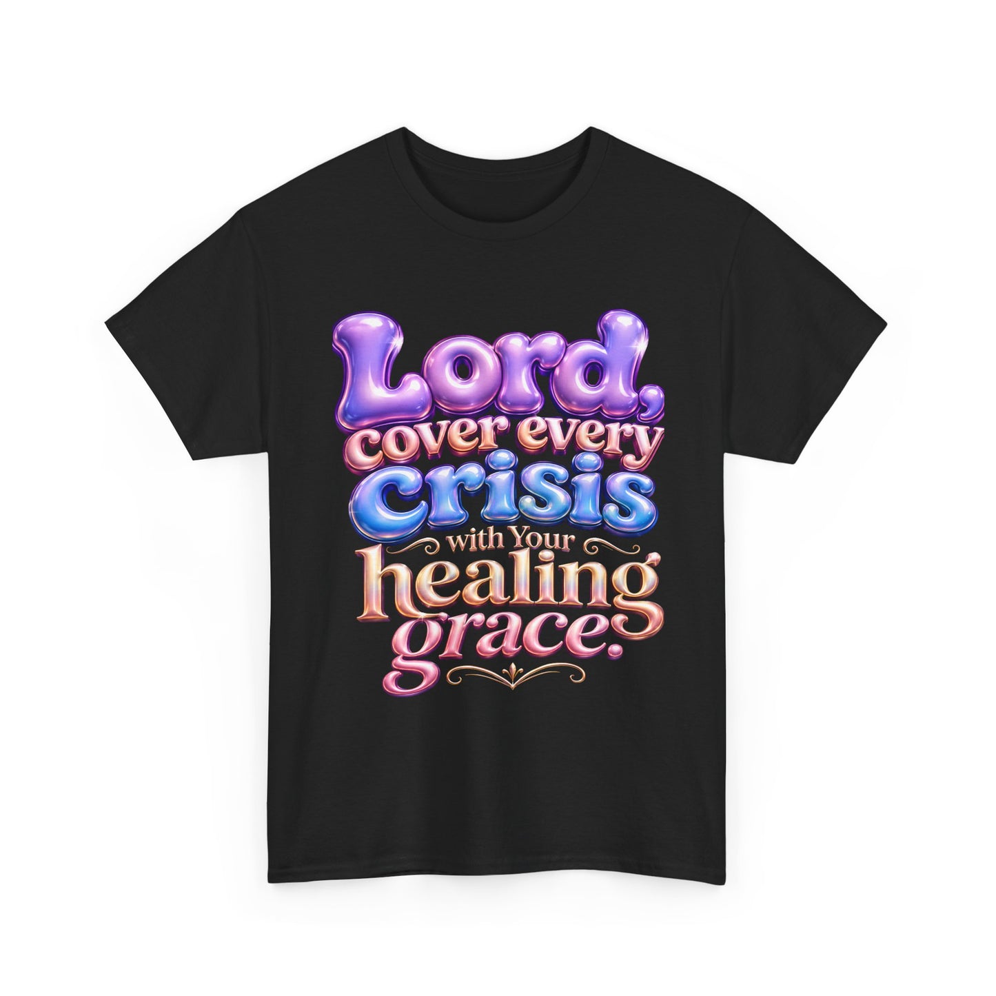 Sickle Cell T-Shirt — “Lord, Cover Every Crisis With Your Healing Grace”  Bubble Letter Tee